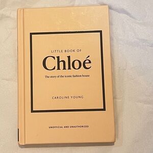 Little Book of Chloé the story of the iconic fashion house